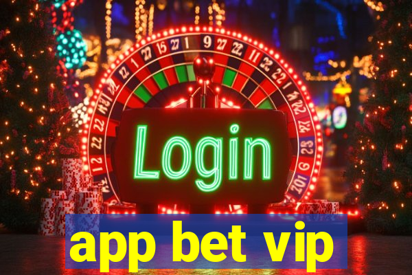 app bet vip